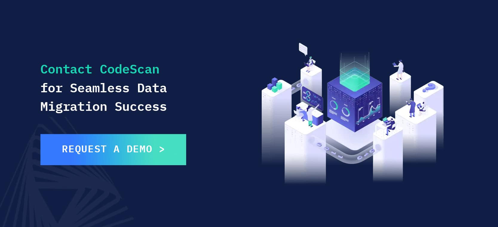 Contact CodeScan for Seamless Data Migration Success